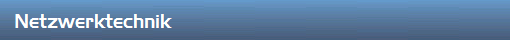 Netzwerktechnik